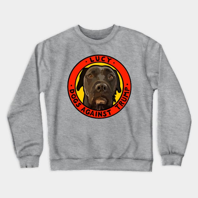 DOGS AGAINST TRUMP - LUCY Crewneck Sweatshirt by SignsOfResistance